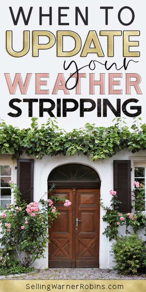 When to Update Your Weatherstripping