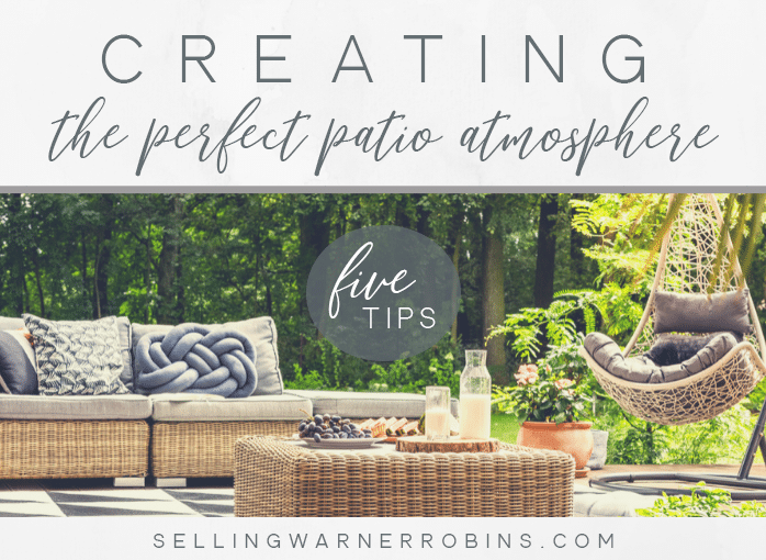 How to Create the Perfect Patio Atmosphere