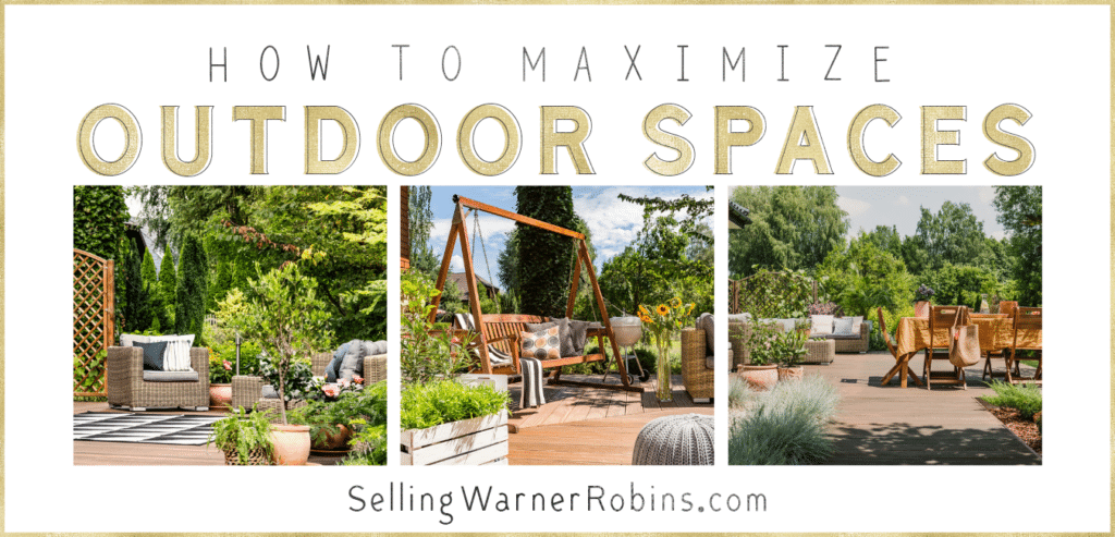 Seller Tips: 5 Simple Ways to Maximize Your Outdoor Space