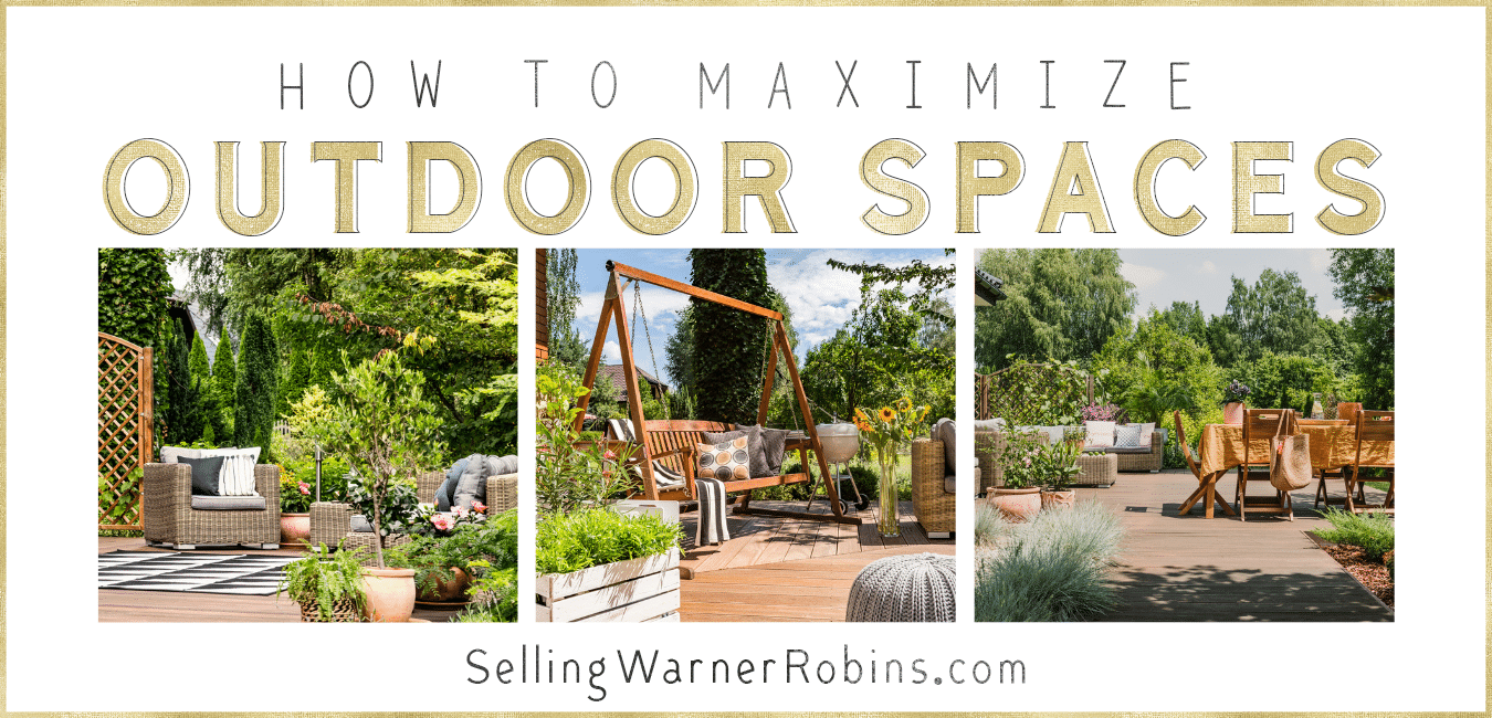 Seller Tips: 5 Simple Ways to Maximize Your Outdoor Space