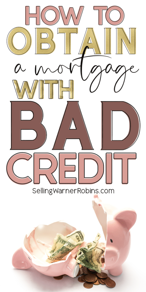 How to Obtain A Mortgage with Bad Credit