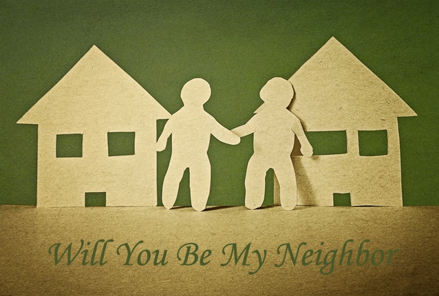 Will You Be My Neighbor