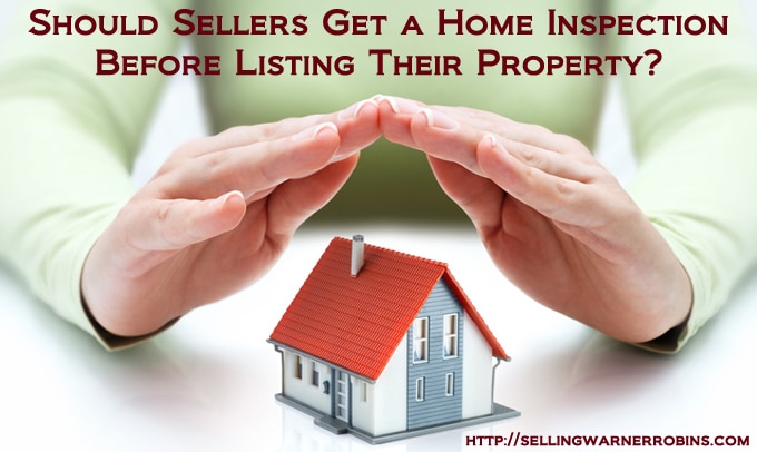 Should Sellers Get a Home Inspection Before Listing Their Property