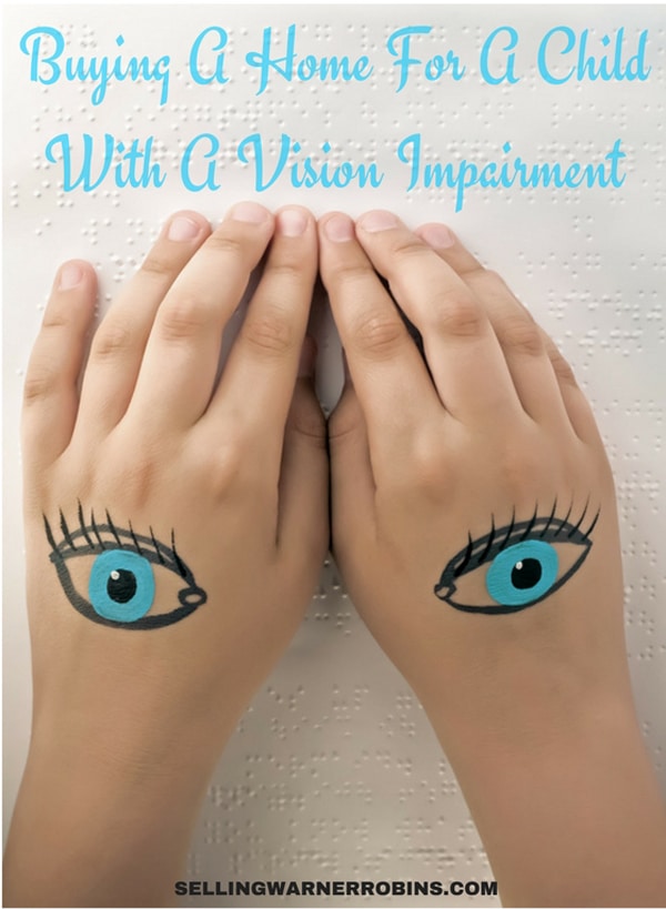 Buying A Home For A Child With A Vision Impairment