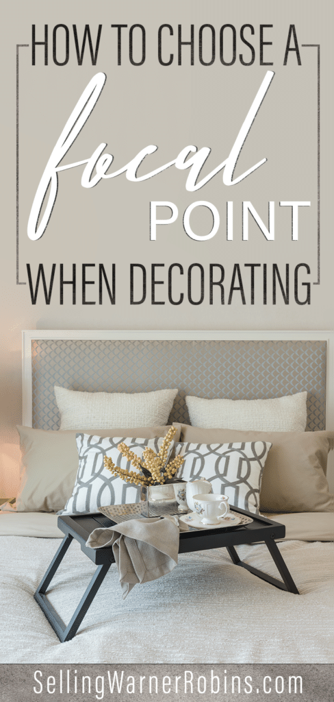 How to Choose a Focal Point When Decorating