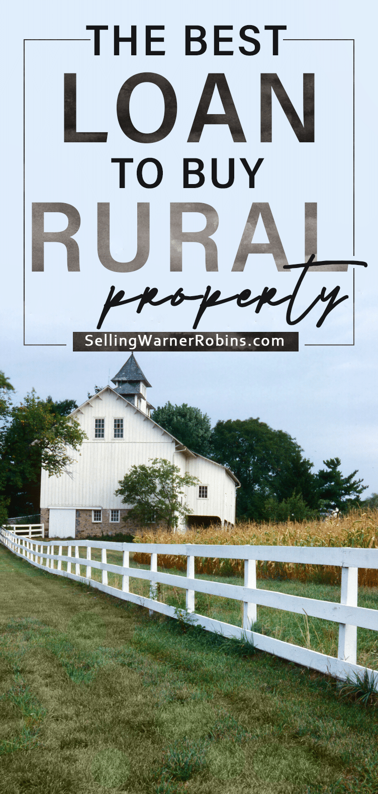 The Best Loan for Rural Property