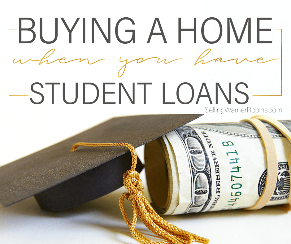 Buying A Home When You Have Student Loans