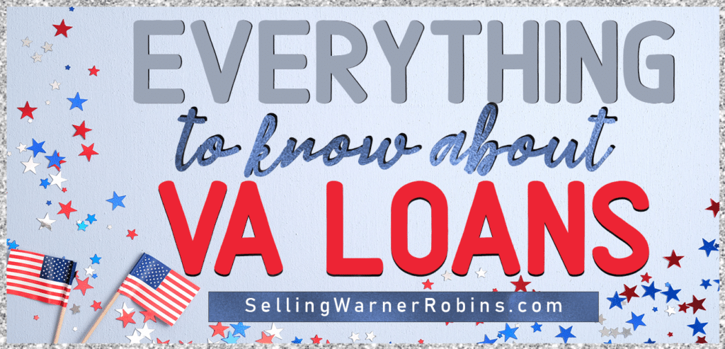 Everything You Need to Know About VA Loans