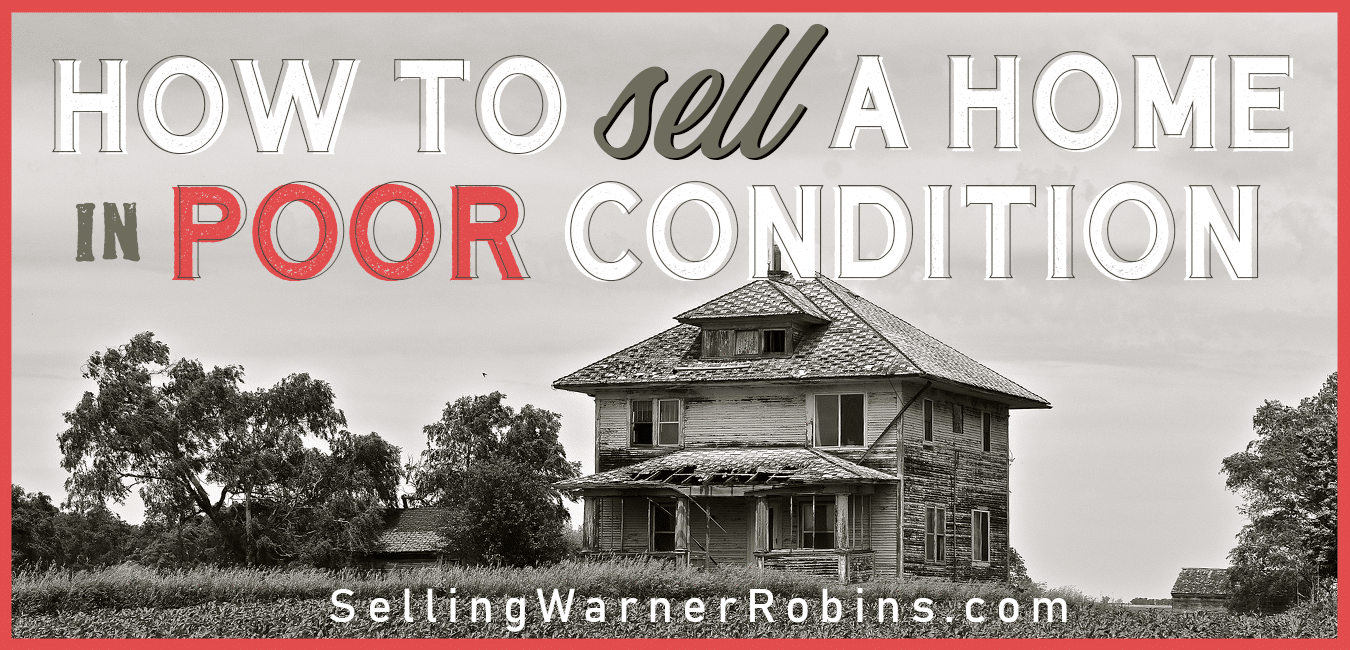 How to Sell A Home in Bad Condition