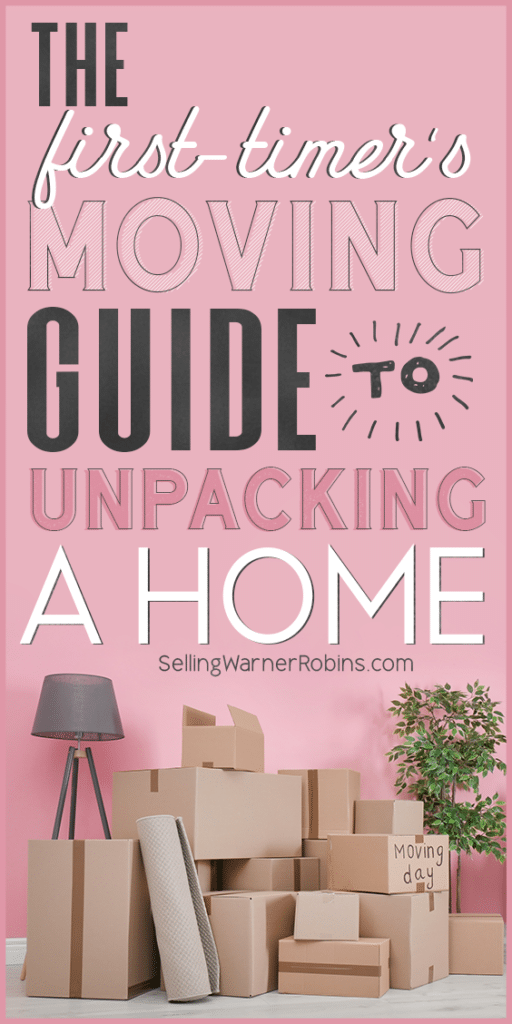 The First Timer's Moving Guide to Unpacking A Home