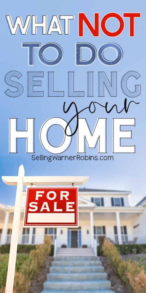 What Not to Do When Selling Your Home