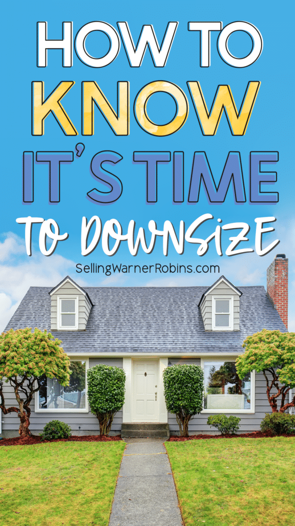 How to Know It Is Time to Downsize